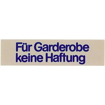 Contacto Schild, FÜR GARDEROBE KEINE HAFTUNG
