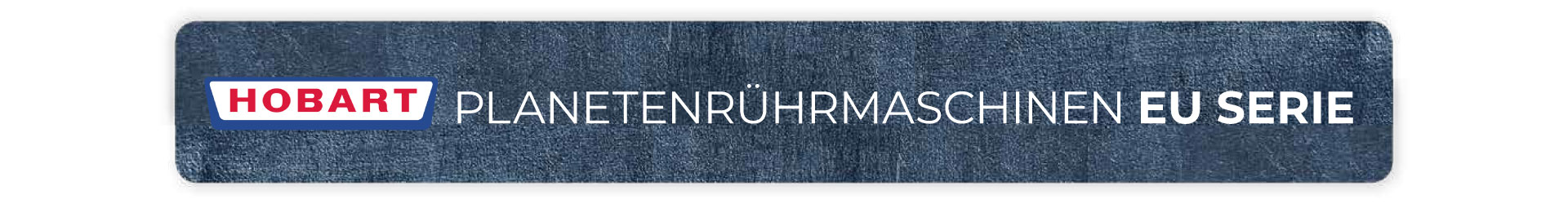 Hobart Planetenrührmaschine Banner